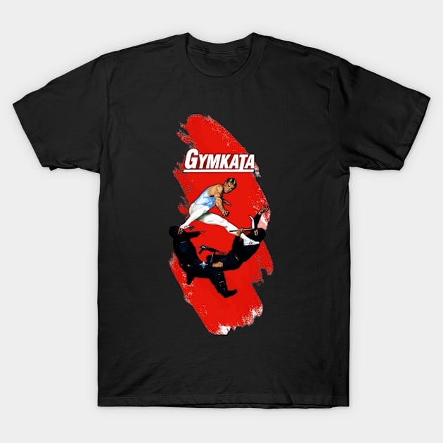 Gymnastics + Karate is Gymkata T-Shirt by The Store Name is Available